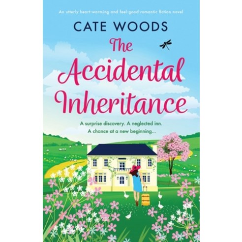 (영문도서) The Accidental Inheritance: An utterly heart-warming and feel-good romantic fiction novel Paperback, Bookouture, English, 9781800190672