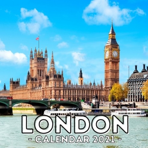 London: 2021 Calendar Cute Gift Idea For London Lovers Men And Women Paperback, Independently Published, English, 9798701163384