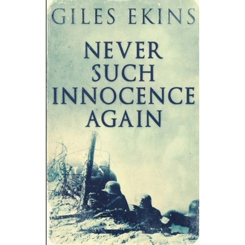 Never Such Innocence Again Paperback, Blurb, English, 9781034759751