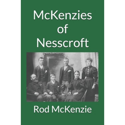 McKenzies of Nesscroft Paperback, Kingwatch Books, English, 9780473481179