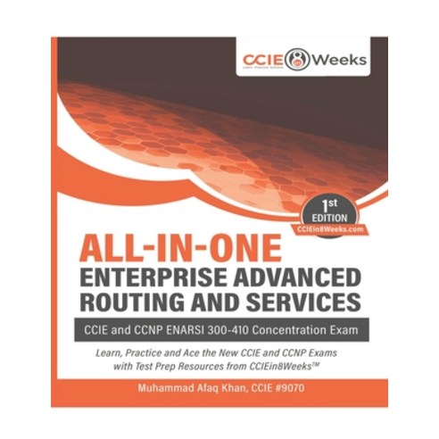 ALL-IN-ONE Enterprise Advanced Routing And Services: CCIE and CCNP ENARSI 300-410 Concentration Exam Paperback, Independently Published, English, 9798704540182