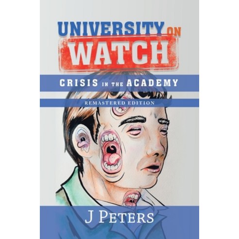 University on Watch: Crisis in the Academy Paperback, Authorhouse