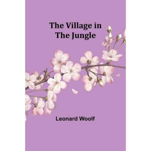 (영문도서) The Village in the Jungle Paperback, Alpha Edition, English, 9789357940849