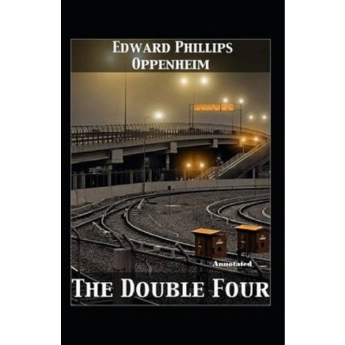 The Double Four annotated Paperback, Independently Published, English, 9798554452154