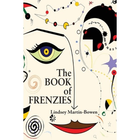 (영문도서) The Book of Frenzies Paperback, Pierian Springs Press, English, 9781953136183