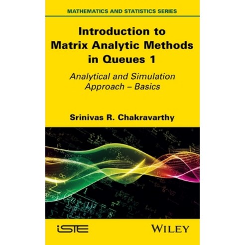 (영문도서) Introduction to Matrix Analytic Methods in Queues 1 Hardcover, Wiley-Iste, English, 9781786307323