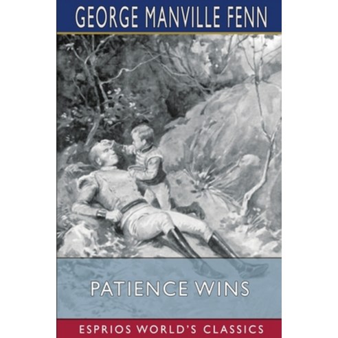 (영문도서) Patience Wins (Esprios Classics) Paperback, Blurb, English, 9781006556487