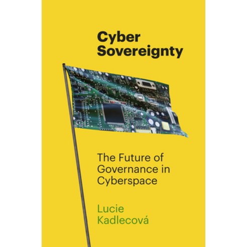 (영문도서) Cyber Sovereignty: The Future of Governance in Cyberspace Hardcover, Stanford University Press, English, 9781503638549