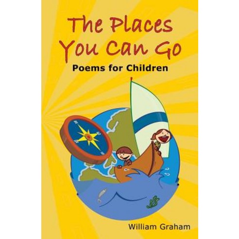 (영문도서) The Places You Can Go: Poems for Children Paperback, Booksurge Publishing, English, 9781419683787