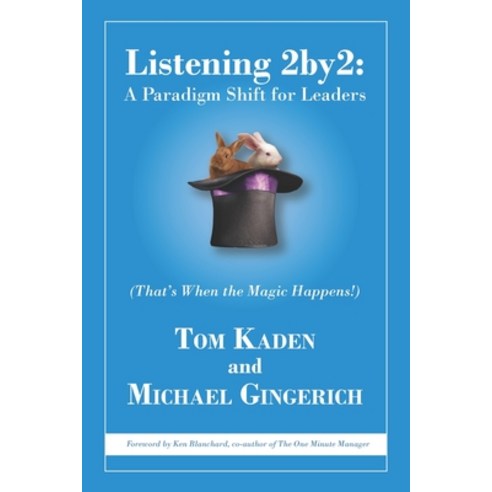 (영문도서) Listening 2by2: A Paradigm Shift for Leaders (That''s When the Magic Happens!) Paperback, Someone to Tell It To, Inc., English, 9798985034400