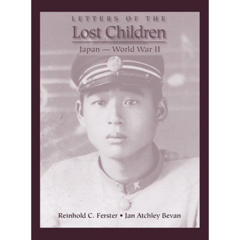Letters of the Lost Children: Japan -- World War II Hardcover, Pisgah Press LLC, English, 9781942016489