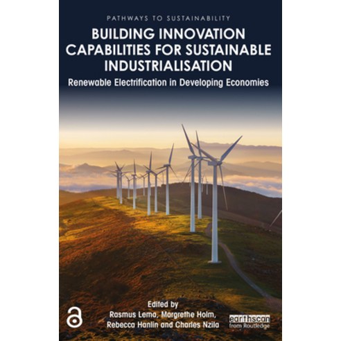 (영문도서) Building Innovation Capabilities for Sustainable Industrialisation: Renewable Electrification... Paperback, Routledge, English, 9780367516208