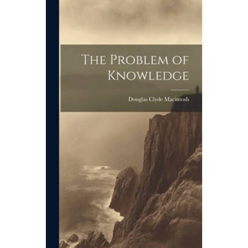 (영문도서) The Problem of Knowledge Hardcover, Legare Street Press, English, 9781019800508
