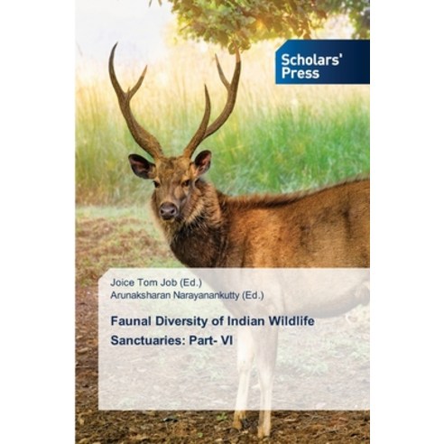 (영문도서) Faunal Diversity of Indian Wildlife Sanctuaries: Part- VI Paperback, Scholars'' Press, English, 9786205523124