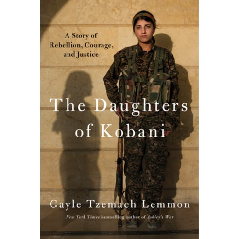 The Daughters of Kobani: A Story of Rebellion Courage and Justice Hardcover, Penguin Press