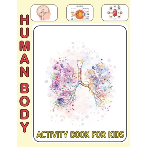 (영문도서) Human Body Activity Book For Kids: An Amazing Inside-Out Tour of the Human Body (National Geo... Paperback, Independently Published, English, 9798500175762