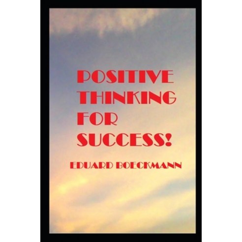 (영문도서) Positive Thinking for Success! Paperback, Independently Published, English, 9798396497702