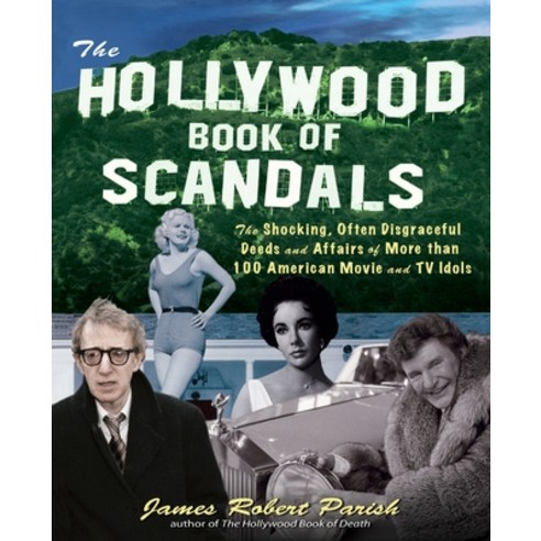 The Hollywood Book of Scandals: The Shoking Often Disgraceful Deeds and Affairs of More Than 100 Am... Paperback, McGraw-Hill Education, English, 9780071421898