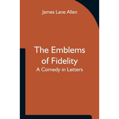 (영문도서) The Emblems of Fidelity: A Comedy in Letters Paperback, Alpha Edition, English, 9789354751301