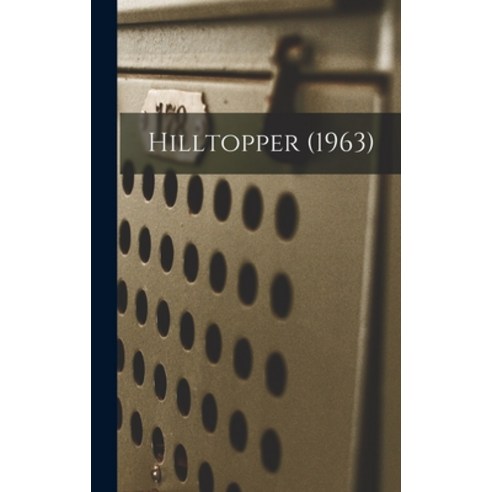 (영문도서) Hilltopper (1963) Hardcover, Hassell Street Press, English, 9781014304162