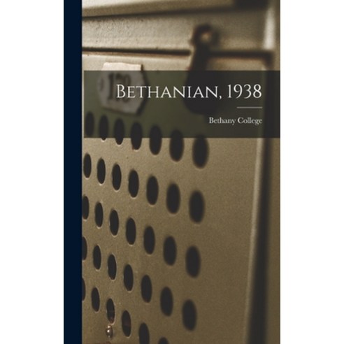 (영문도서) Bethanian 1938 Hardcover, Hassell Street Press, English, 9781014132253