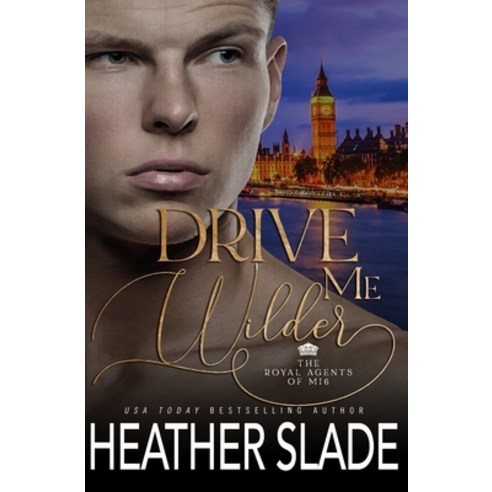 (영문도서) Drive Me Wilder: A Sexy British Spy Enemies-to-Lovers Romance Paperback, Sparrow Publishing, English, 9798886499513