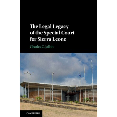 The Legal Legacy of the Special Court for Sierra Leone Hardcover, Cambridge University Press