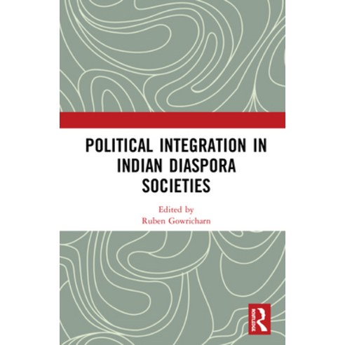 Political Integration in Indian Diaspora Societies Hardcover, Routledge Chapman & Hall, English, 9781138346857