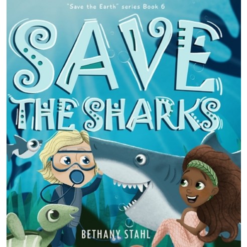 Save the Sharks Hardcover, Bethany Stahl, English, 9781951987077