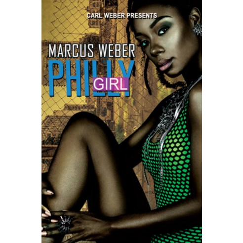 (영문도서) Philly Girl: Carl Weber Presents Mass Market Paperbound, Urban Books, English, 9781645562795