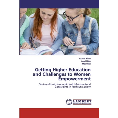 Getting Higher Education and Challenges to Women Empowerment Paperback, LAP Lambert Academic Publishing