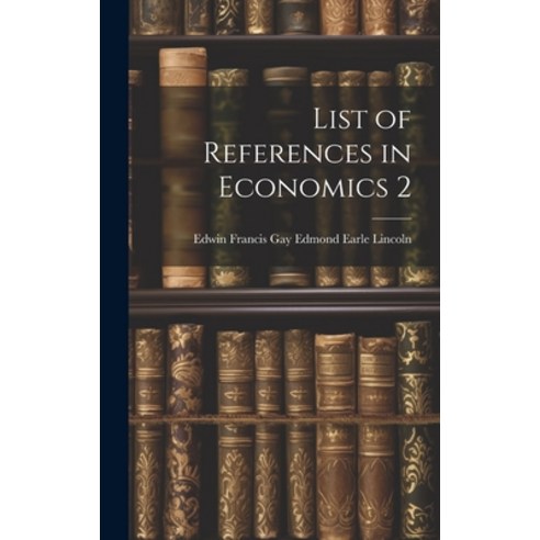 (영문도서) List of References in Economics 2 Hardcover, Legare Street Press, English, 9781020829161