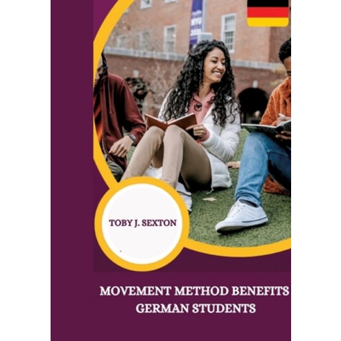 (영문도서) Movement Method Benefits German Students Paperback, Tredition Gmbh, English, 9783384199874