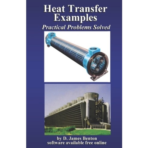 (영문도서) Heat Transfer Examples: Practical Problems Solved Paperback, Independently Published, English, 9798390610763