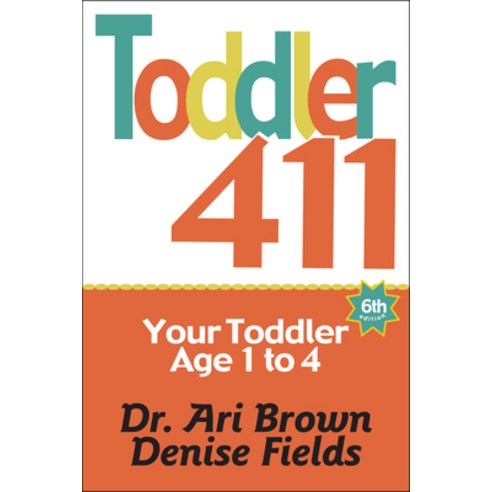 (영문도서) Toddler 411: Clear Answers & Smart Advice for Your Toddler Paperback, Windsor Peak Press, English, 9781889392622