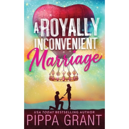 (영문도서) A Royally Inconvenient Marriage Paperback, Bang Laugh Love LLC, English, 9781955930222