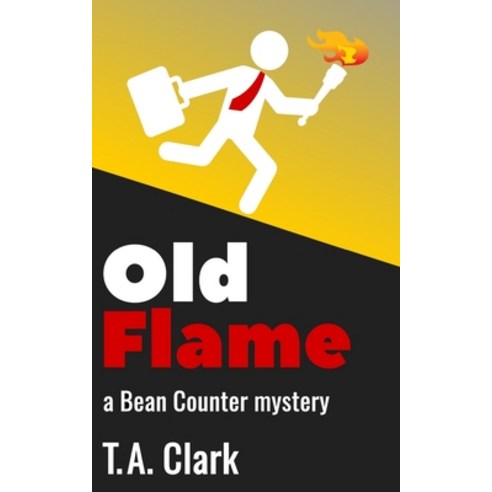 Old Flame: a Bean Counter mystery Paperback, Independently Published