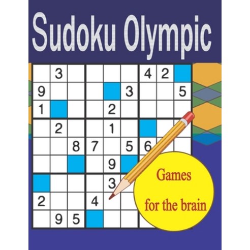 (영문도서) Sudoku Olympic Games For The Brain: 100 Large Print Puzzles With Solution Paperback, Independently Published, English, 9798461405588