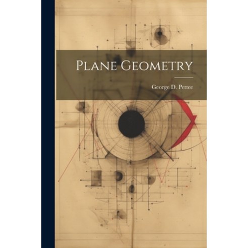 (영문도서) Plane Geometry Paperback, Legare Street Press, English, 9781021883179
