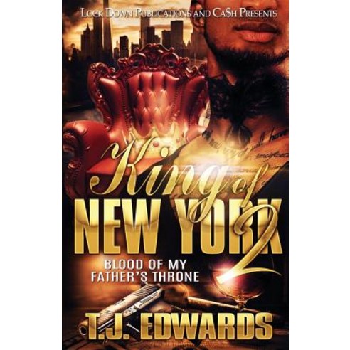 King of New York 2: Blood of my Father''s Throne Paperback, Lock Down Publications