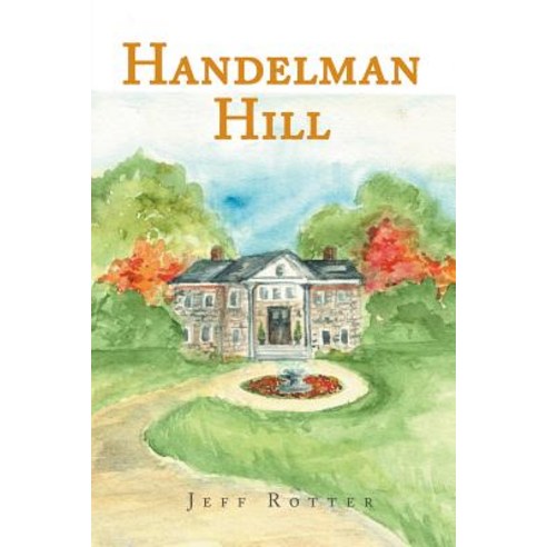 (영문도서) Handelman Hill Paperback, Page Publishing, English, 9781642146523