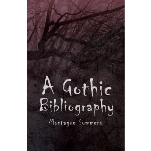 (영문도서) A Gothic Bibliography Paperback, Obscure Press, English, 9781528714358
