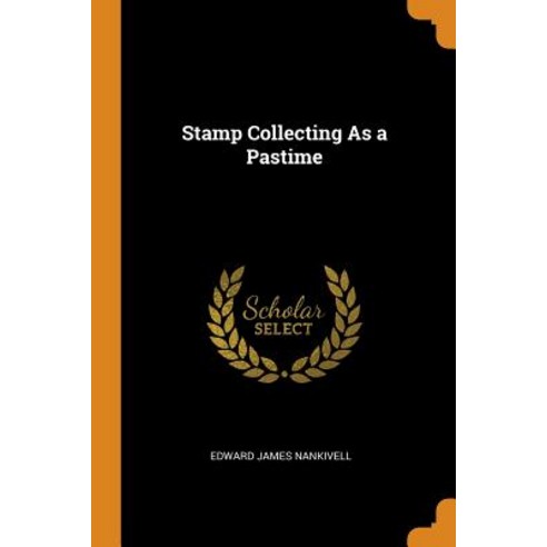 (영문도서) Stamp Collecting As a Pastime Paperback, Franklin Classics, English, 9780342003457