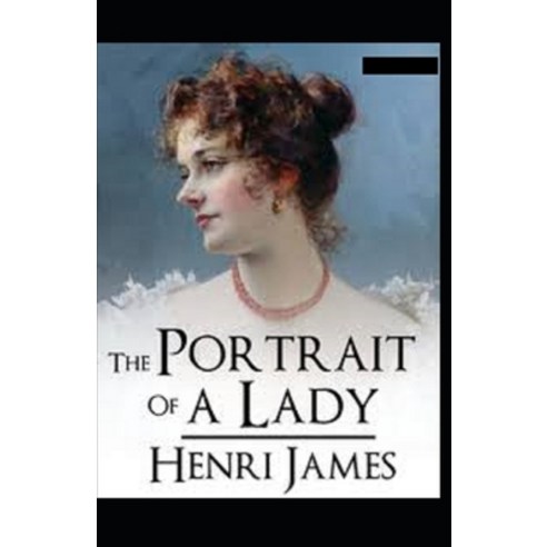 The Portrait of a Lady Annotated Paperback, Independently Published, English, 9798747429017