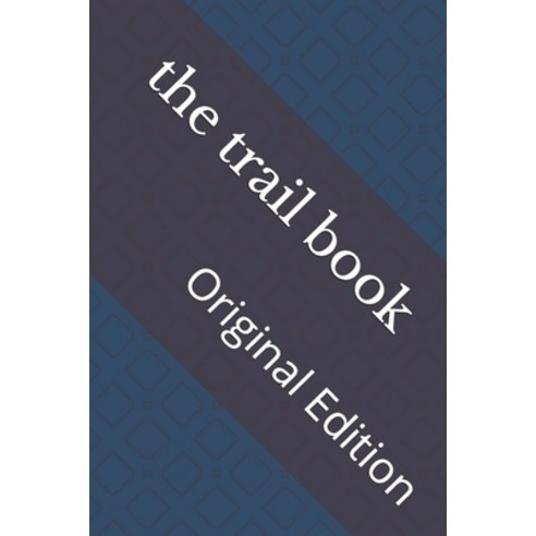 The trail book: Original Edition Paperback, Independently Published, English, 9798742658962