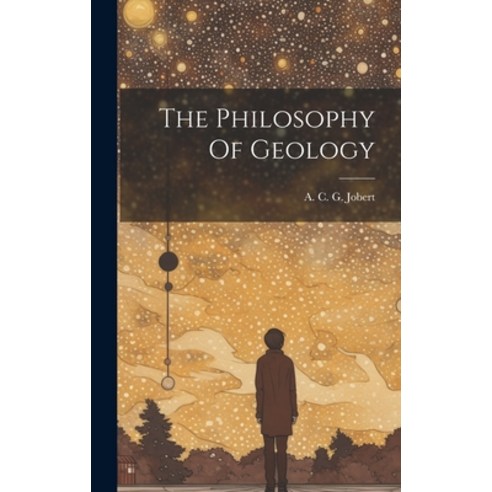 (영문도서) The Philosophy Of Geology Hardcover, Legare Street Press, English, 9781020964626