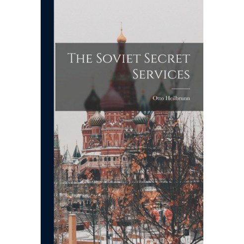 (영문도서) The Soviet Secret Services Paperback, Hassell Street Press, English, 9781014945822