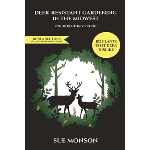 (영문도서) Deer Resistant Gardening in the Midwest: Spring Planting Edition Paperback, Almennigen Enterprises, English, 9798985262537