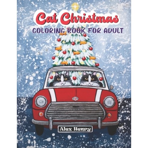 Christmas Cat Coloring Book for Adult: 30 high Qulaity eye catching pictureChristmas cat Adult Color... Paperback, Independently Published, English, 9798572534887
