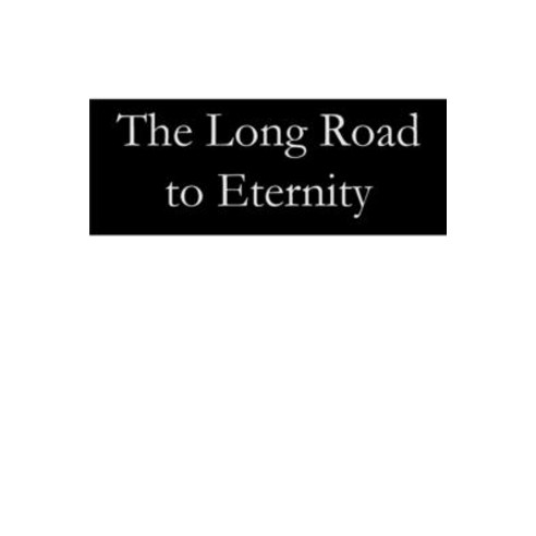 The Long Road to Eternity Paperback, Parson''s Porch
